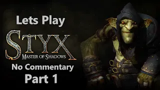 Styx Master of Shadows Part 1(No Commentary)