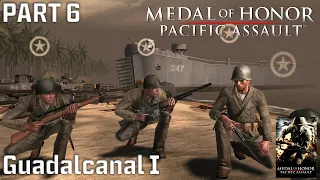 Guadalcanal 1 | Medal of Honor: Pacific Assault (2004) | Part 6