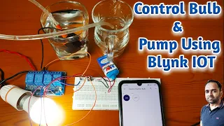 Control Bulb and Pump using Blynk IOT | Home Automation | ESP 8266 Projects