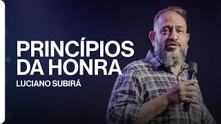 Princípios de honra - Pr. Luciano Subirá