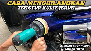 CARA MENGHILANGKAN TEKSTUR KULIT JERUK PADA BODY SETELAH REPAINT!! HASILNYA SANGAT MEMUASKAN!!!