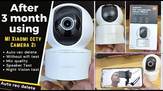 After 3 month using - MI Xiaomi Wireless Home Security Camera 2i | Full HD Picture 360 View review.