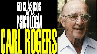 CARL ROGERS - 50 CLÁSICOS DE LA PSICOLOGÍA - URIEL ROCHA