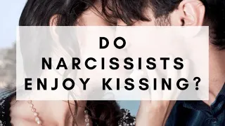 10 Reasons Why Narcissists Avoid Kissing their Partners | Narcissistic Personality Disorder | NPD