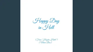 Happy Day in Hell (From "Hazbin Hotel") (Music Box)