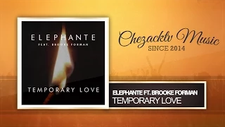 Elephante ft. Brooke Forman - Temporary Love (Original Mix)