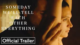 Someday We'll Tell Each Other Everything | Official Trailer HD | Strand Releasing