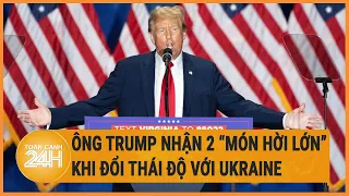 Ông Trump nhận 2 “món hời lớn” khi đổi thái độ với Ukraine