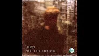 Munsen 'Angelo' LoFi Mood Mix