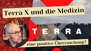 Terra X und die Medizin - eine positive Überraschung?