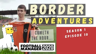 FM20 | Border Adventures | Season 1, Episode 10 | FOOTBALL MANAGER 2020