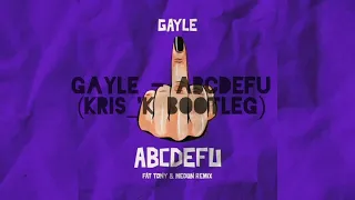 GAYLE - abcdefu (Kris_'K Bootleg)