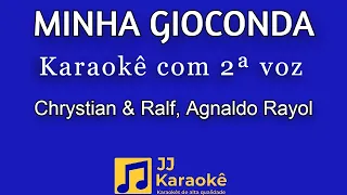 Minha Gioconda - karaokê com 2ª voz (cover) - Chrystian e Ralf, Agnaldo Rayol