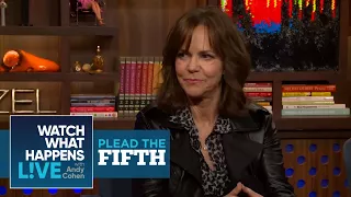 Sally Field On Dating Johnny Carson And 'Losing Her Mind' | Plead The Fifth | WWHL