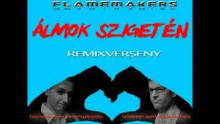 FlameMakers - Álmok szigetén (DJ PéGé remix) - remixverseny