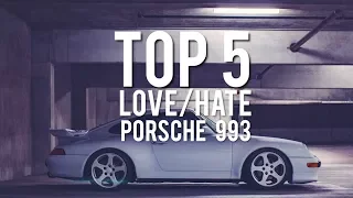 5 things I LOVE and 5 things I HATE about MY Porsche 993