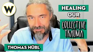 Healing Our Collective Trauma | Thomas Hübl | Wondros Podcast Ep 142