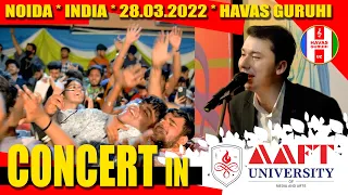 CONCERT HAVAS guruhi in AAFT University NOIDA / INDIA - 28.03.2022