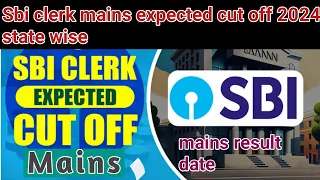 sbi clerk mains expected cut off 2024 | sbi clerk result 2024 | sbi clerk mains cut off 2024 |
