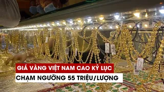 Giá vàng Việt Nam lập đỉnh cao kỷ lục: Chạm ngưỡng 55 triệu đồng/lượng