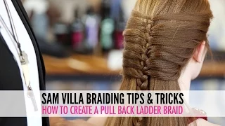 Pull Back Ladder Braid | Sam Villa Hairstyles