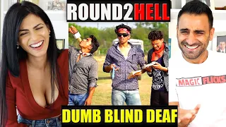ROUND2HELL | DUMB BLIND DEAF REACTION!!! | R2H | Magic Flicks