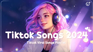 Tiktok viral songs 🎈Tiktok songs 2024~ Best songs 2024