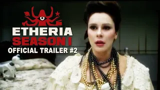 ETHERIA: Season 1 (2020) - Official Trailer #2