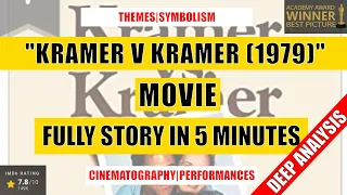 "Kramer v Kramer (1979)" Full Story & Deep Analysis in 5 Minutes (Spoilers!)