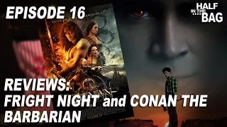 Half in the Bag Episode 16: Fright Night and Conan the Barbarian