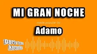 Adamo - Mi Gran Noche (Versión Karaoke)