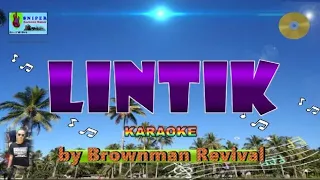 LINTIK karaoke version by Brownman Revival