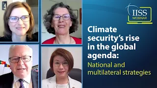 Climate security’s rise in the global agenda: national and multilateral strategies