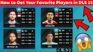 How To Get Your Favorite Players in Dream League Soccer 2023 | Like Neymar, Messi, Ronaldo etc.