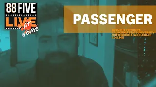 88FIVE Live At Home with Passenger