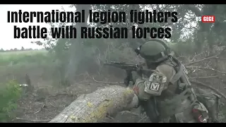 International legion fighters battle with russian forces. explicit content