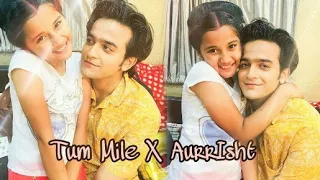 Tum Mile X AurrIsht Vm || AniDita off-screen Vm || Barrister Babu ||