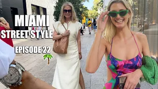 WHAT EVERYONE IS WEARING IN MIAMI→ Miami Street Style Fashion → EPISODE.22