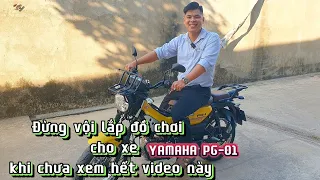 Các món đồ chơi cho xe Yamaha PG-01 cực kì nóng cho anh em mong chờ từng ngày.