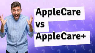 What is AppleCare vs AppleCare+?