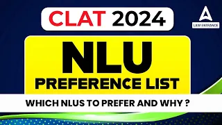 CLAT 2024 | NLU Preference List I Which NLUs to prefer and why ?