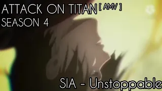 Attack On Titan Season 4 - Sia - Unstoppable - AMV