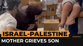 Raw grief of a mother losing her son in Gaza | Al Jazeera Newsfeed