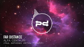 Far Distance - Alfa Centauri (Paul Anthonee Virtual Trancer) [Perspectives Digital]