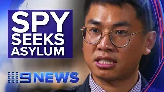 Spy demands protection after exposing Chinese government | Nine News Australia