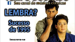 1995 - Leandro e Leonardo - Você lembra dessa canção?