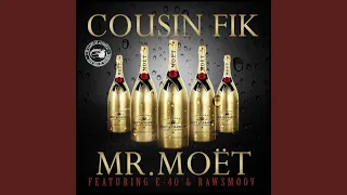 Mr. Moet (feat. E-40 & Rawsmoov)