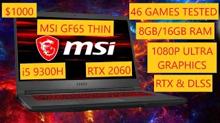 i5 9300H & RTX 2060 (46 Games Tested in 2021) MSI GF65 THIN