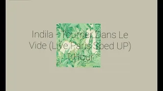 Indila - Tourner Dans Le Vide [Live Paris Sped Up] 1 Hour
