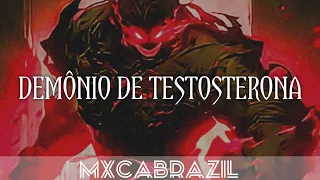 DEMÔNIO DE TESTOSTERONA (MXCABRAZIL) - SLOWED/REVERB/LONG VERSION